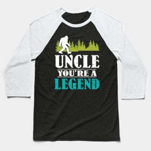 Uncle Bigfoot You're A Legend Happy Father Parent Summer Independence Summer Day Vintage Retro Baseball T-Shirt